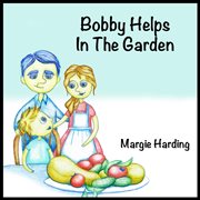 Bobby helps in the garden cover image cdn