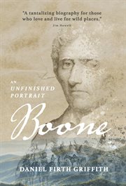 Boone. An Unfinished Portrait cover image cdn