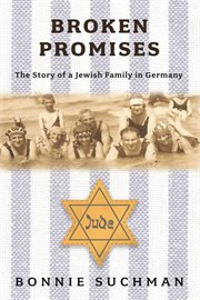 Broken promises. The Story of a Jewish Family in Germany cover image cdn