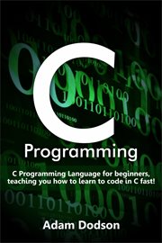 C programming. C Programming Language for beginners, teaching you how to learn to code in C fast! cover image cdn