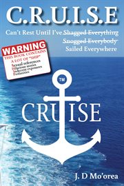 C.r.u.i.s.e. Can't Rest Until I've Sailed Everywhere cover image cdn
