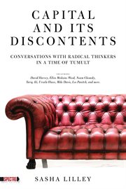 Capital and its discontents. Conversations with Radical Thinkers in a Time of Tumult cover image cdn