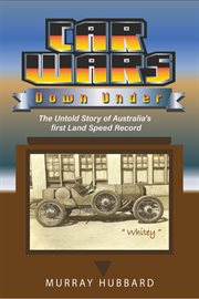 Car wars down under. The Untold Story of Australia's First Land Speed Record cover image cdn