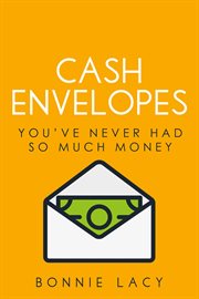 Cash envelopes. You've Never Had So Much Money cover image cdn