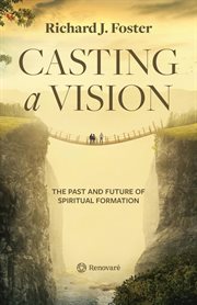 Casting a vision. The Past and Future of Spiritual Formation cover image cdn