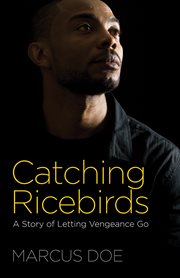 Catching ricebirds : a story of letting vengeance go cover image cdn