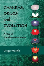 Chakras, drugs and evolution : a map of transformative states cover image cdn