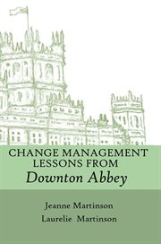 Change management lessons from downton abbey cover image cdn