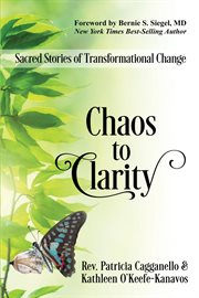 CHAOS TO CLARITY : sacred stories of transformational change cover image cdn
