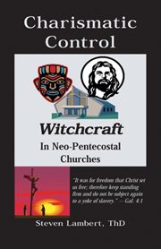 Charismatic control. Witchcraft in Neo-Pentecostal Churches cover image cdn