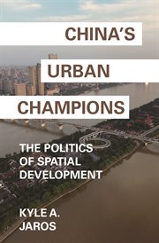 China's urban champions : the politics of spatial development cover image cdn