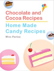 Chocolate and Cocoa Recipes and Home Made Candy Recipes cover image cdn