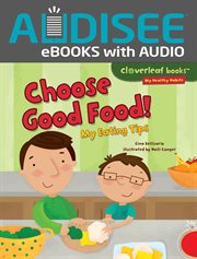 Choose Good Food! : My Eating Tips cover image cdn