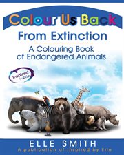 Colour us back from extinction. A Colouring Book of Endangered Animals cover image cdn
