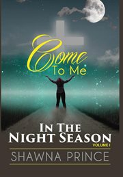 Come to me. In The Night Season cover image cdn