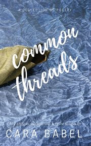 Common threads. A Collection of Poetry cover image cdn