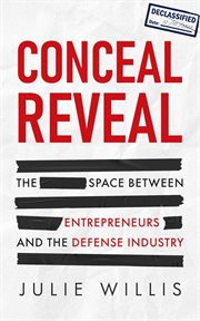 Conceal reveal. The Space between Entrepreneurs and the Defense Industry cover image cdn