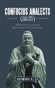 Confucius analects (). A New Translation with Annotations and Commentaries cover image cdn