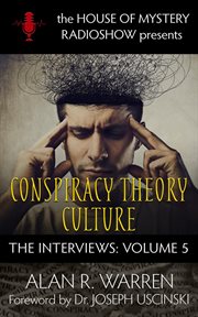 Conspiracy theory culture. The Interviews cover image cdn