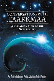 Conversations with laarkmaa. A Pleiadian View of the New Reality cover image cdn