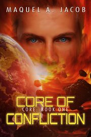 Core of Confliction : Book One. Volume 1 cover image cdn