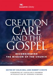 Creation care and the gospel : reconsidering the mission of the church cover image cdn