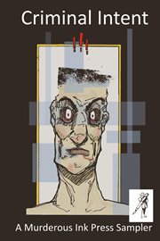 Criminal intent - a murderous ink press sampler cover image cdn
