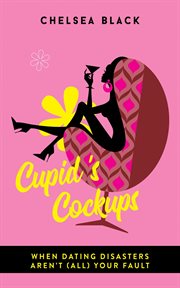 Cupid's cockups. When dating disasters aren't (all) your fault. cover image cdn