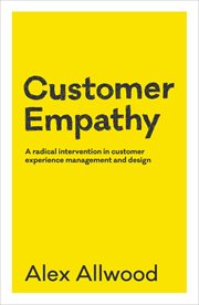 Customer empathy. A radical intervention in customer experience management and design cover image cdn
