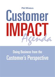 Customer IMPACT agenda : doing business from the customer's perspective cover image cdn