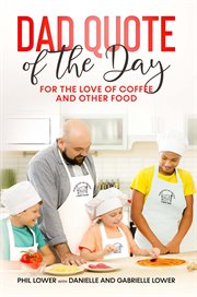 Dad quote of the day. For the Love of Coffee and Other Food cover image cdn
