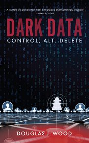 Dark data. Control, Alt, Delete cover image cdn