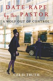 Date rape by the pastor. A Wolf Out of Control cover image cdn