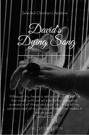 David's dying song : a sermon delivered on Sunday morning, April 15, 1855 cover image cdn