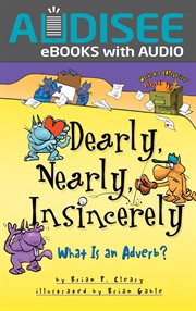 Dearly, Nearly, Insincerely : What Is an Adverb? cover image cdn