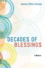 Decades of blessings. A Memoir cover image cdn