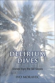 Delirium dives. Stories from the Ski Slopes cover image cdn