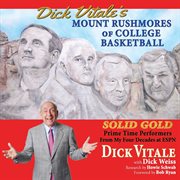 Dick vitale's mount rushmores of college basketball. Solid Gold Prime Time Performers From My Four Decades at ESPN cover image cdn