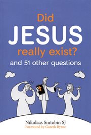 DID JESUS REALLY EXIST? : and 51 other questions cover image cdn