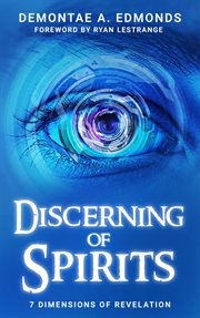 Discerning of spirits. Seven Dimensions Of Revelation cover image cdn