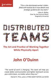 Distributed teams : the art and practice of working together while physically apart cover image cdn