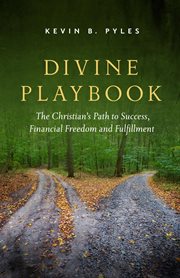 Divine playbook. The Christian's Path to Success, Financial Freedom and Fulfillment cover image cdn
