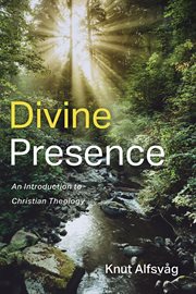 Divine presence. An Introduction to Christian Theology cover image cdn