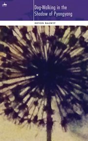 Dog-walking in the shadow of pyongyang cover image cdn