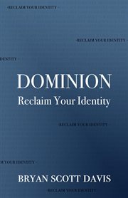 Dominion. Reclaim Your Identity cover image cdn