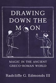 Drawing down the moon. Magic in the Ancient Greco-Roman World cover image cdn