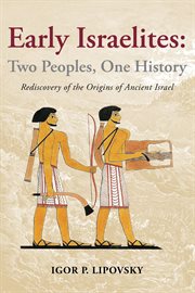 Early israelites: two peoples, one history. Rediscovery of the Origins of Ancient Israel cover image cdn