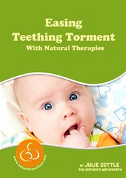 Easing teething torment with natural therapies cover image cdn