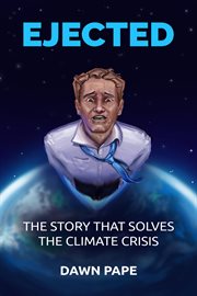 Ejected : the story that solves the climate crisis cover image cdn