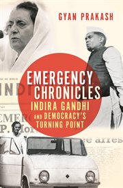 Emergency chronicles. Indira Gandhi and Democracy's Turning Point cover image cdn